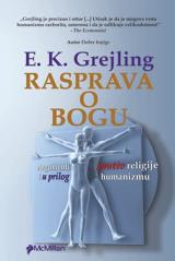 Rasprava o Bogu: argumenti protiv religije i u prilog humanizmu